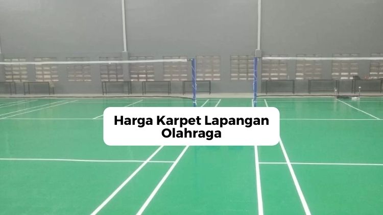 Harga Karpet Lapangan Olahraga