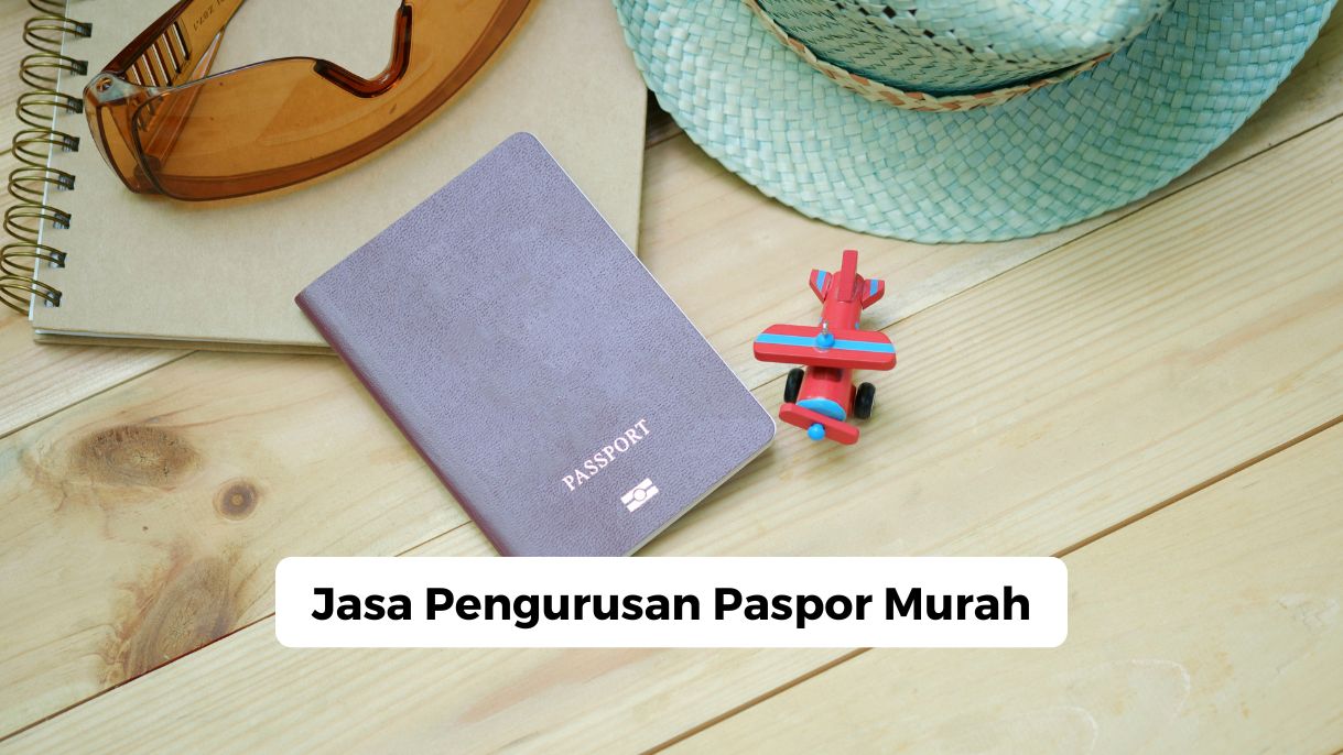 Jasa Pengurusan Paspor Murah