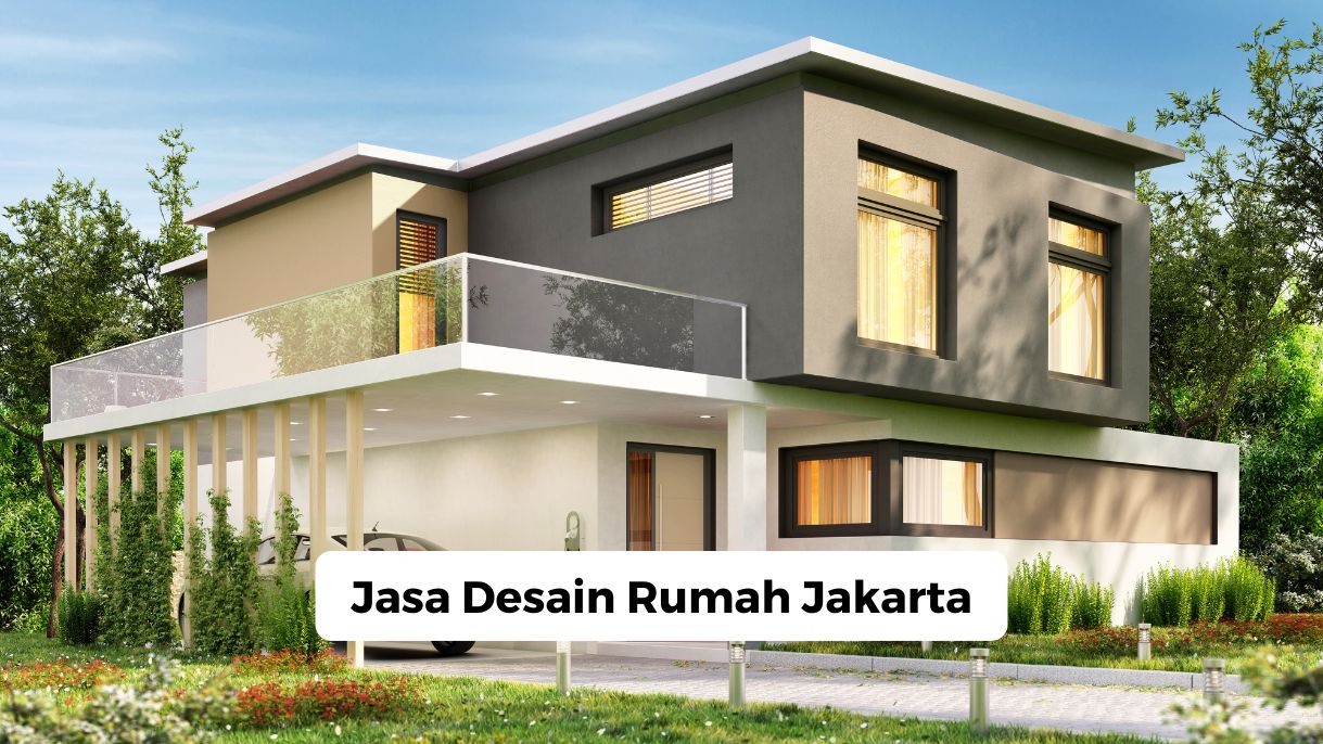 Jasa Desain Rumah Jakarta